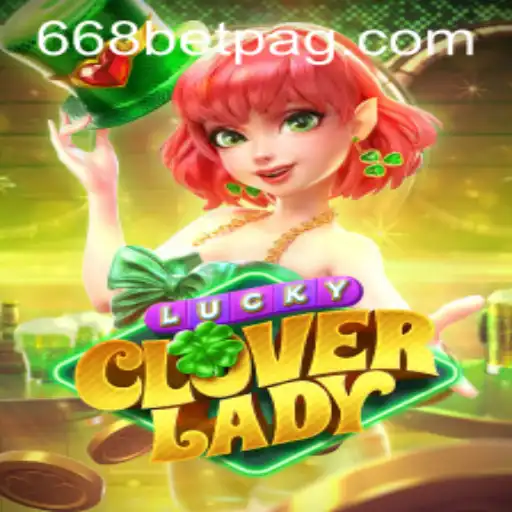 LuckyCloverLady: A Captivating Casino Adventure at 668bet.com